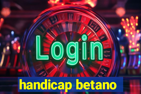 handicap betano